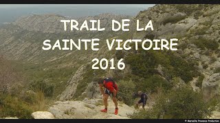 Trail de la Sainte Victoire 2016  Clip officiel [upl. by Idel862]