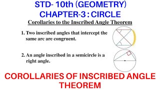 COROLLARIES OF INSCRIBED ANGLE THEOREM STD 10th GEOMETRY CHAPTER 3  CIRCLE [upl. by Thorman]