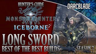 Best of the Best Long Sword Builds  MHW Iceborne Amazing Builds  Series 7 [upl. by Eddy]