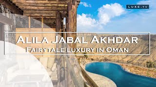 Alila Jabal Akhdar a luxury and breathtaking hotel in Oman  LUXETV [upl. by Stearn]