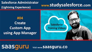 04 Create custom Apps in salesforce lightning experience  Salesforce Training Videos [upl. by Heimer66]