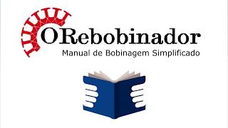 Manual de Bobinagem Simplificado Orebobinador [upl. by Mano]