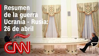 Resumen en video de la guerra Ucrania  Rusia 26 de abril [upl. by Olbap867]