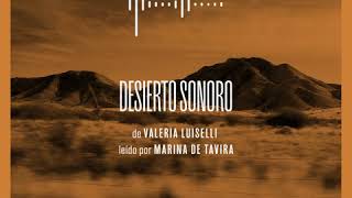 2o extracto del audiolibro Desierto Sonoro de Valeria Luiselli narrado por Marina de Tavira [upl. by Llednew270]