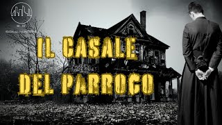 IL CASALE DEL PARROCO  Indagine Paranormale [upl. by Elisabet395]