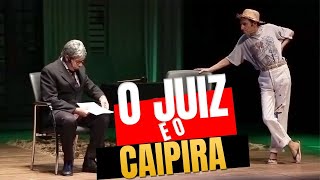 COMÉDIA COM O JUÍZ E O CAIPIRA  COM NILTON PINTO E TOM CARVALHO [upl. by Etan]