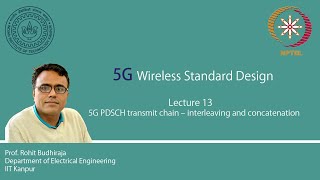 Lecture 13  5G PDSCH transmit chain – interleaving and concatenation [upl. by Mcmullan17]