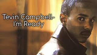 Tevin Campbell Im ReadyLyrics [upl. by Deery599]