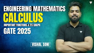 Engineering Mathematics  CALCULUS  Important Functions amp Its Graph  GATE 2025  Vishal Soni [upl. by Eittap]