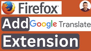 How to Add Google Translate Extension in Firefox  Easy to Follow [upl. by Ydnagrub]