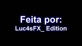 NOVA INTRO  Fúria da Noite by Luc4sFX Edition [upl. by Notgnilra]