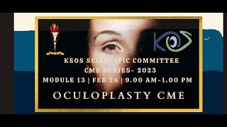 Oculoplasty Reloaded KSOS Scientific Committee CME Series  Module 13 [upl. by Nillok]