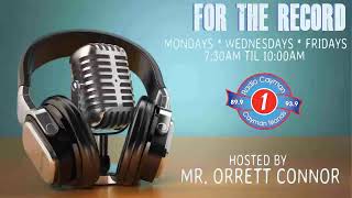 FOR THE RECORD WITH HOST ORRETT CONNOR [upl. by Hamner]