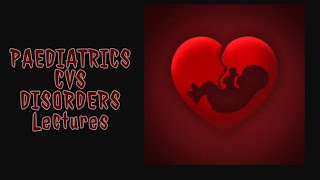 CVS PAEDIATRICS lecture 6 PATENT DUCTUS ARTERIOSUS with scenario [upl. by Japeth]