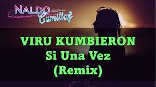 VIRU KUMBIERON ♠ Si Una Vez Remix ♣ Dj Eiser [upl. by Issie551]