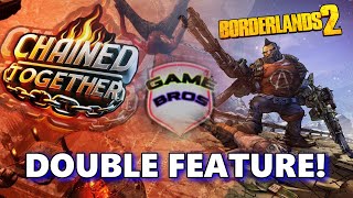 GAME BROS Borderlands 2  Chained Together [upl. by Hadria]