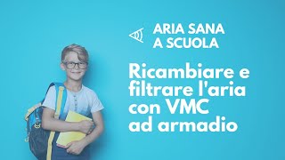 VMC SCUOLE e UFFICI Flow M800 è il sistema puntuale su armadio per ricambio e purificazione aria [upl. by Talia]