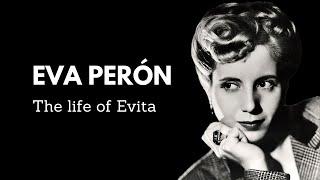 Eva Peron  The History and Life of Evita [upl. by Kemeny701]