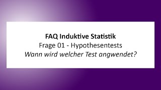 FAQ Induktive Statistik 01  Wann wird welcher Test angewendet [upl. by Teleya]