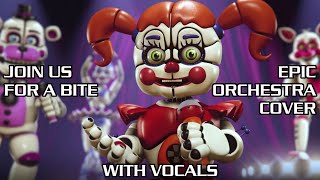 Join Us For A Bite  Epic Orchestra Cover With Vocals FNaF Sister Location song [upl. by Dewayne954]