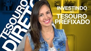 TESOURO PREFIXADO vale a pena investir nesse título Tesouro direto Ep3 [upl. by Pollard775]