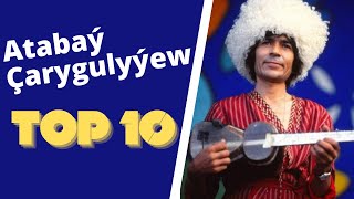 Atabay Cargulyyew TOP 10 Saylanan Aydymlary  2021 [upl. by Adelle]