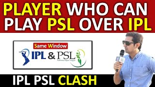 Players Who Can Pick PSL Over IPL in 2025 [upl. by Yttel]