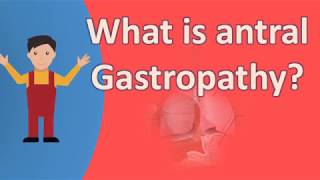 What is antral Gastropathy  Health Channel Best Answers [upl. by Tabshey]