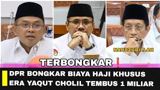 TERBONGKAR❗BIAYA HAJI KHUSUS TEMBUS 1 MILIAR RUPIAH DI ERA MENTERI AGAMA YAQUT CHOLIL QOUMAS [upl. by Aicercul191]