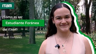 ¿Cómo es ser Estudiante Foránea del ITAM [upl. by Nniroc]