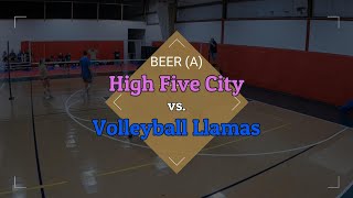 BEER  Fall 24  High Five City vs Volleyball Llamas [upl. by Nevada]