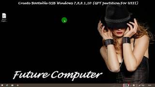 Create Bootable USB Windows 88 110 GPT partition For UEFI [upl. by Itsur]