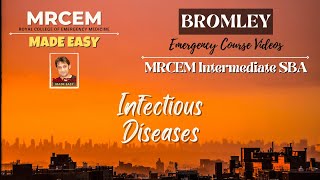 MRCEM Intermediate  BROMLEY  Infectious Diseases [upl. by Phillada]