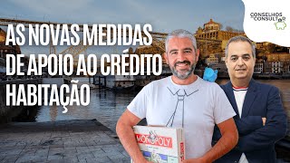 As novas medidas de apoio ao crédito habitação com Edilberto Costa [upl. by Ellehsyt991]