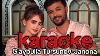 GʻAYBULLA TURSUNOV  JANONA KARAOKE [upl. by Aihsaei]