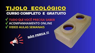 TIJOLO ECOLÓGICO CURSO COMPLETO E GRATUITO [upl. by Ertsevlis262]