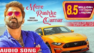 Pawan Singh  Mere Rashke Qamar Cover Song  Latest Hindi Style Song 2017  SUPERHIT song [upl. by Inez245]