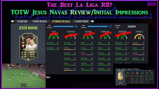 FIFA 22 TOTW Jesus Navas Review The Best La Liga RB Plus Eder Militao FIFA 21 RTG Episode 3 [upl. by Lynsey]