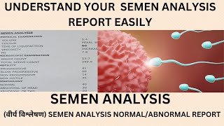 SEMEN ANALYSIS REPORTSEMEN ANALYSIS NORMAL ABNORMAL REPORT Semen REPORT को समझियेवीर्य की जाँच [upl. by Sophie]