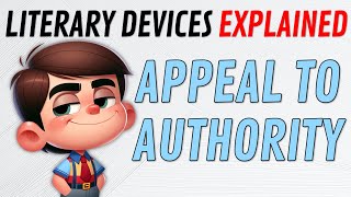 Literary Devices Explained Appeal to Authority [upl. by Aikemet]