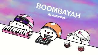 BLACKPINK  붐바야 BOOMBAYAH  cover by Bongo Cat ️🎧 [upl. by Tedd]