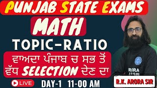 MATH  RATIO  DAY1  PUNJAB STATE EXAMS  LIVE  1100 AM  ARORA CLASSES  BY RK ARORA SIR [upl. by Adlei639]