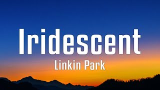 Linkin Park  Iridescent Lyrics [upl. by Mikaela]