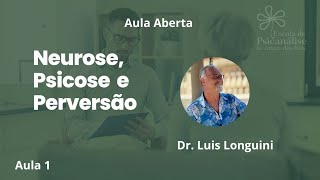 Aula 1 Neurose Psicose e Perversão [upl. by Laurens]