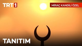 TRT 1 MİRAÇ KANDİLİ ÖZEL YAYIN [upl. by Notlrac]