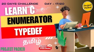 Day  17 Learn C Preprocessor Enumerator and TypeDef explain in Tamil PROJECTPACKER [upl. by Oetomit]