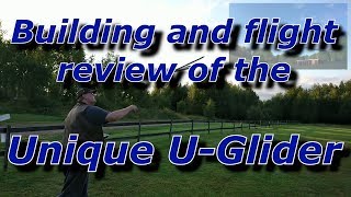 Building and flight review of the Unique UGlider [upl. by Mazur104]