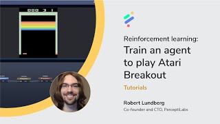 Deprecated  v011 PerceptiLabs Reinforcement Learning Tutorial [upl. by Kinata]