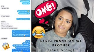 SONG LYRIC PRANK ON MY BROTHER GONE WRONG [upl. by Eisaj]