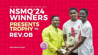 NSMQ 24 WINNERS PRESENTS TROPHY TO REV OB [upl. by Ennylcaj426]